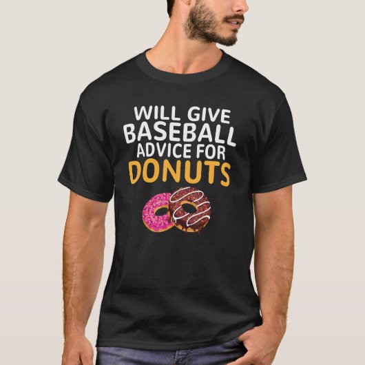 T-shirt Will give Baseball advice for Donuts Baseball Co (Devant)