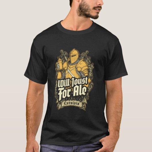 T-shirt Will Joust Pour Ale Beer Funny Knight Medieval Jou (Devant)
