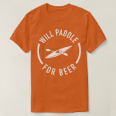 T-shirt Will Paddle for Beer (Design devant)