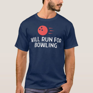 T-shirt Will Run For Bowling Bowler Quote Saying vintage