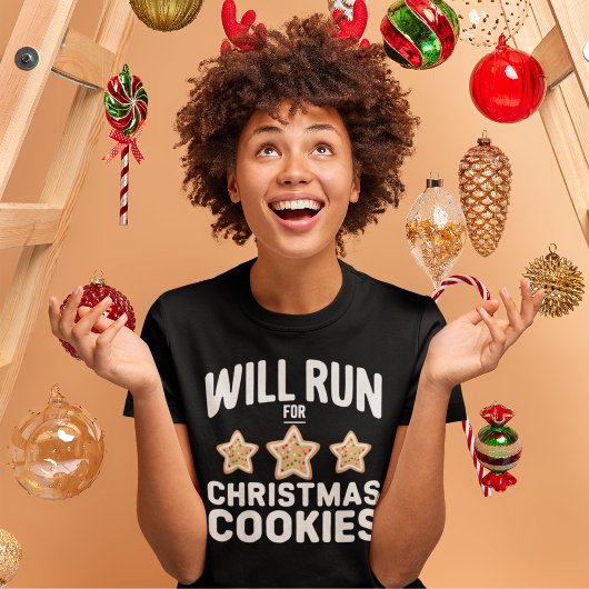T-shirt Will Run For Chritsmas Cookies –Fun Holiday