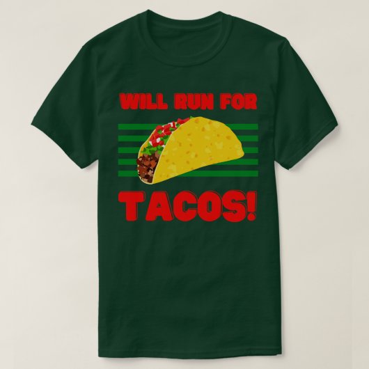 T-shirt Will Run for Tacos (Design devant)