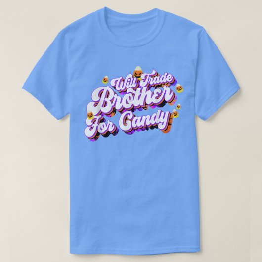 T-shirt Will Trade Brother For Candy Funny Trick Treat Hal (Design devant)