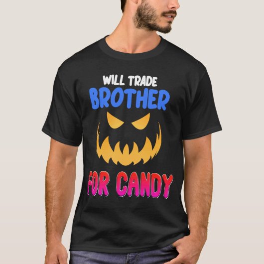 T-shirt Will Trade Brother Pour Candy Halloween (Devant)