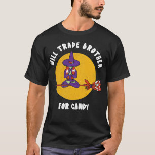 T-shirt Will Trade Brother Pour Candy Halloween Witch Funn