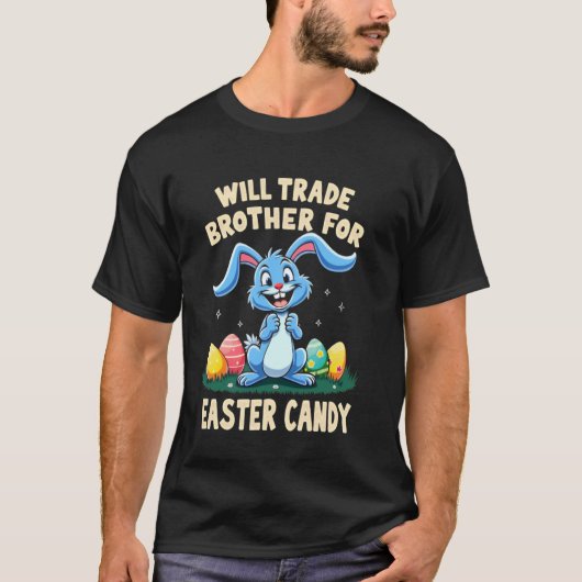 T-shirt Will Trade Brother Pour Pâques Candy Funny Famille (Devant)