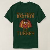 T-shirt Will Trade Brother pour Turquie mignon Thanksgivin (Design devant)