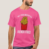 T-shirt Will trade frère pour frites frites frites p (Devant)