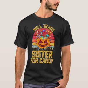 T-shirt Will Trade Sister For Candy Cute Kids Boys Girls R