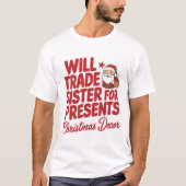 T-shirt Will Trade Sister for Presents Funny Christmas  (Devant)