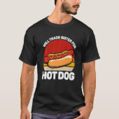 T-shirt Will troquer soeur pour hot dog fast food hotdog (Devant)