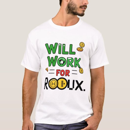 T-shirt Will Work for ROBUX Funny Gaming Blockchain Token (Devant)