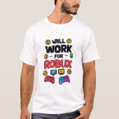 T-shirt Will Work for ROBUX Funny Gaming Blockchain Token (Devant)