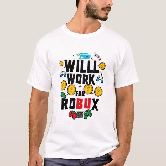 T-shirt Will Work for ROBUX Funny Gaming Blockchain Token (Devant)