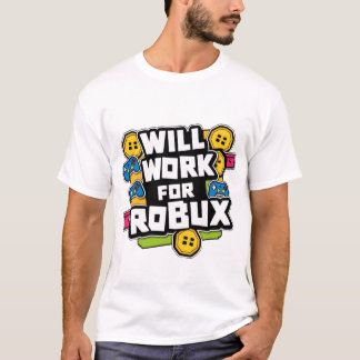 T-shirt Will Work for ROBUX Funny Gaming Blockchain Token 