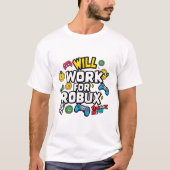 T-shirt Will Work for ROBUX Funny Gaming Blockchain Token (Devant)