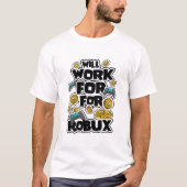 T-shirt Will Work for ROBUX Funny Gaming Blockchain Token (Devant)