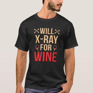 T-shirt Will Xray Pour Radiologiste Vin Technicien En Radi