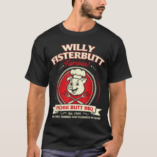 T-shirt Willie Fisterbutt Humour Drôle Jeux de mots Allusi