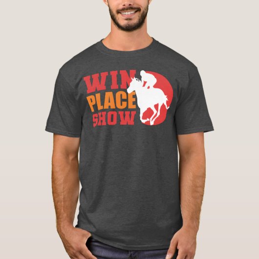 T-shirt Win Place Show Equestrian Gift gift (Devant)