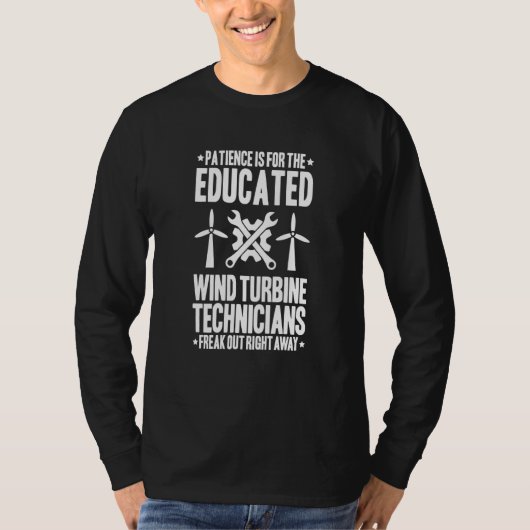 T-shirt Wind Power Patience Wind Turbine Technician (Devant)
