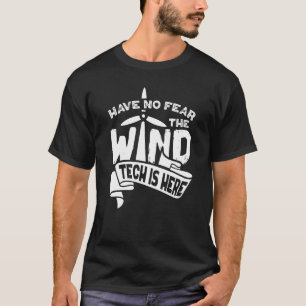 T-shirt Wind Tech est ici Vertical Wind Power Turbine Tec