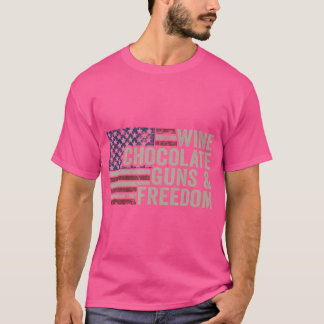 T-shirt Wine Chocolate Guns Freedom - Vintage Usa Funny P