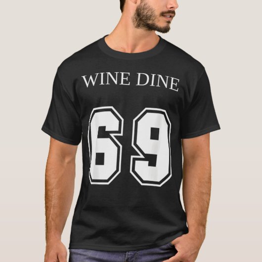 T-shirt Wine Dine 69 (Front And Back) Fun (Devant)