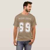 T-shirt Wine Dine 69 (Front And Back) Fun - modern (Devant entier)