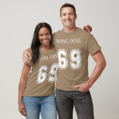 T-shirt Wine Dine 69 (Front And Back) Fun - modern (Unisexe)