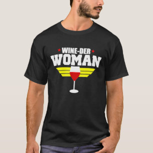 T-shirt Wine Dire Wine Der Femme Humour