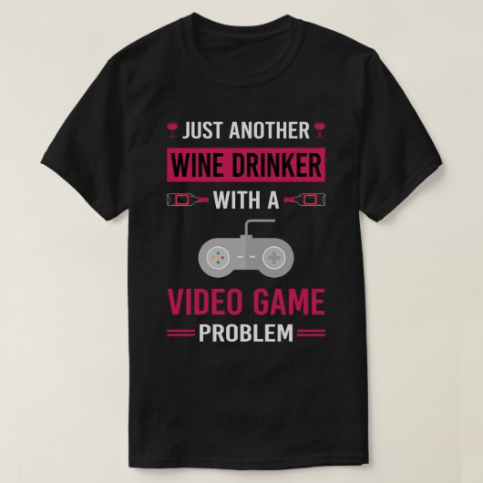 T-shirt Wine Drinker Jeux Vidéo Jeu Joueur (Design devant)