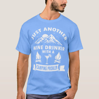 T-shirt Wine Drinker With A Camping funny