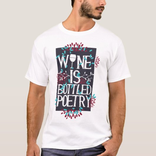T-shirt Wine Is Bottled Poetry Humor Drink Lover (Devant)