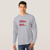 T-shirt Wine Not? Manches longues (Devant entier)