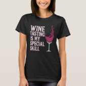 T-shirt Wine Tasting Special Skill Drinker Saying Wine Gra (Devant)