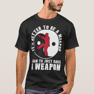 T-shirt Wing Chun Il Est Mieux D'Être Fighter Kung Fu