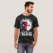 T-shirt Wing Chun Il Est Mieux D'Être Fighter Kung Fu (Devant entier)