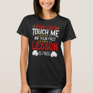 T-shirt Wing Chun Touchez-Moi Et Votre Première Leçon Est