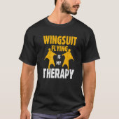 T-shirt Wingsuit Flying is My Therapy Basejumping Expert W (Devant)