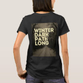 T-shirt Winter  dark path long night Tshirt/ black Graphic (Dos)