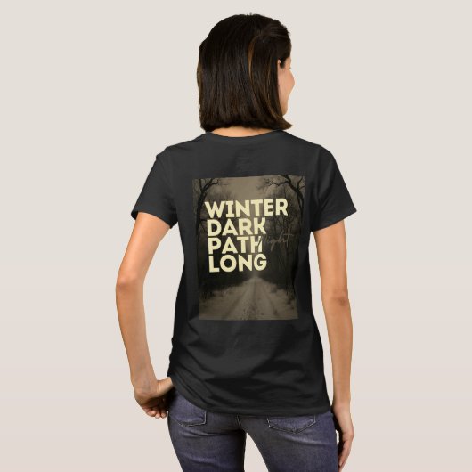T-shirt Winter  dark path long night Tshirt/ black Graphic (Dos entier)
