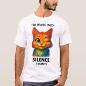 T-shirt Wired With Silence Poetic Quote Funny (Devant)