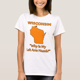 T-shirt Wisconsin - Pourquoi mon bras gauche est-il engour