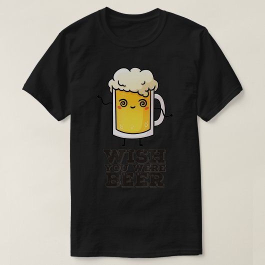 T-shirt Wish you were beer (23)  (Design devant)