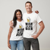 T-shirt Wish You Were Beer - Funny Design (Unisexe)