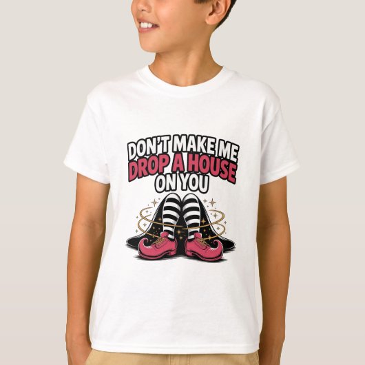 T-shirt Witch Legs – Drop a House Funny Halloween Quote (Devant)