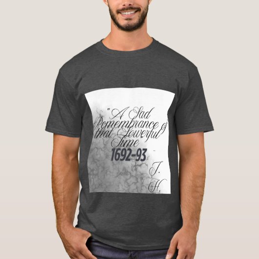 T-shirt Witch Shirt Salem Historical Quote (Devant)