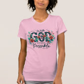 T-shirt With God All Things Are Possible  (Devant)