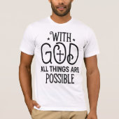 T-shirt With God All Things Possible Black Cross Tee (Devant)